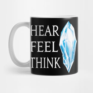 Hear Feel Think - The Mother Crystal of the World Mug